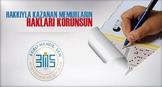 Büro Memur-Sen;Hakkıyla Kazanan Memurların, Hakkı Korunsun