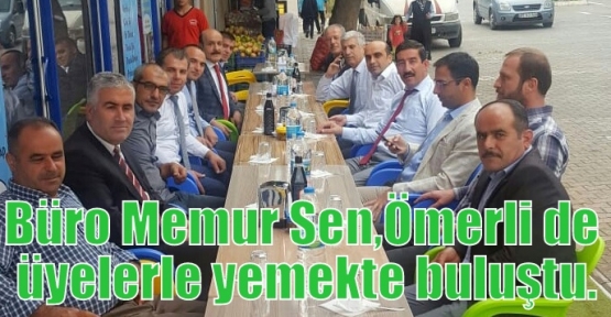 Büro Memur Sen,Ömerli de üyelerle yemekte buluştu.