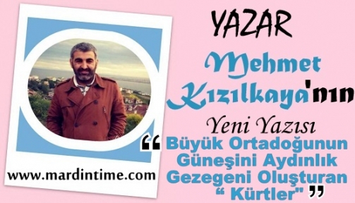 Büyük Ortadoğunun Güneşini Aydınlık Gezegeni Oluşturan “ Kürtler“