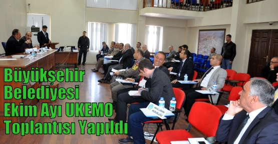 Büyükşehir Belediyesi Ekim Ayı UKEMO Toplantısı Yapıldı