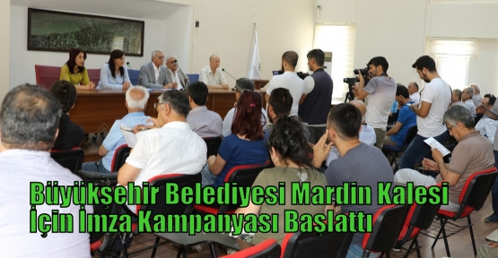 Büyükşehir Belediyesi Mardin Kalesi İçin İmza Kampanyası Başlattı