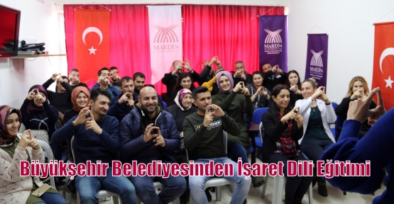 Büyükşehir Belediyesinden İşaret Dili Eğitimi 