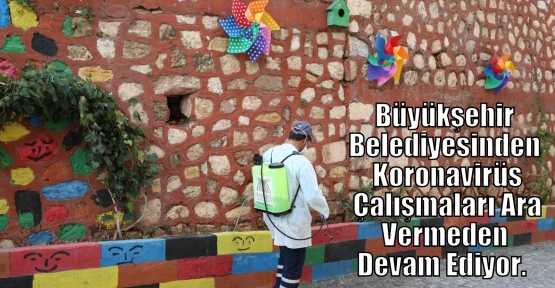 Büyükşehir Belediyesinden Koronavirüs Çalışmaları Ara Vermeden Devam Ediyor.  