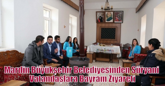 Büyükşehir Belediyesi'nden Süryani Vatandaşlara Bayram Ziyareti