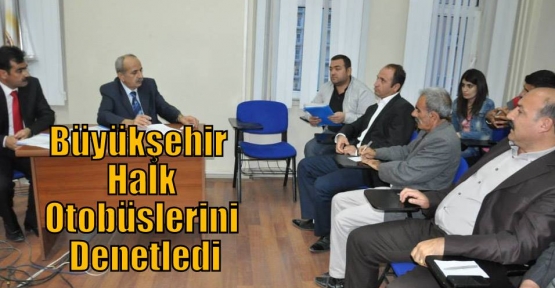 Büyükşehir  Halk Otobüslerini Denetledi