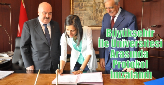 Büyükşehir İle Üniversitesi Arasında  Protokol İmzalandı