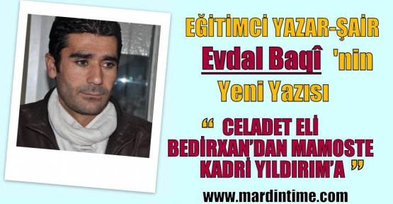 CELADET ELİ BEDİRXAN’DAN MAMOSTE KADRİ YILDIRIM’A