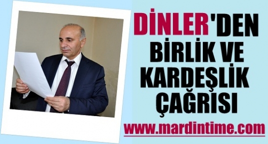 CİBRAİL DİNLER'DEN BİRLİK VE KARDEŞLİK ÇAĞRISI