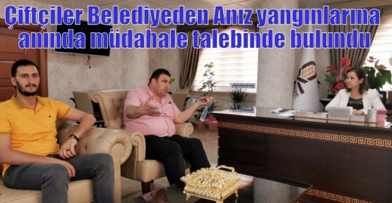 Çiftçiler Belediyeden Anız yangınlarına anında müdahale talebinde bulundu