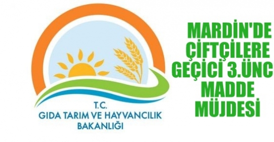 ÇİFTÇİLERE GEÇİCİ 3.ÜNCÜ MADDE MÜJDESİ 