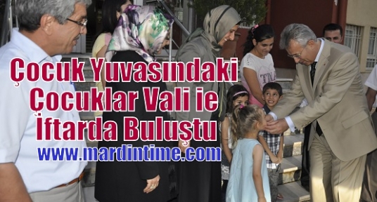 Çocuk Yuvasındaki Çocuklar Vali ie İftarda Buluştu