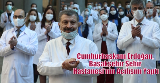 Cumhurbaşkanı Erdoğan, Başakşehir Şehir Hastanesi’nin Açılışını Yaptı