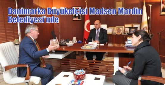 Danimarka Büyükelçisi Madsen Mardin Belediyesi’nde