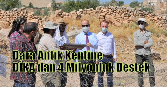 Dara Antik Kentine DİKA’dan 4 Milyonluk Destek