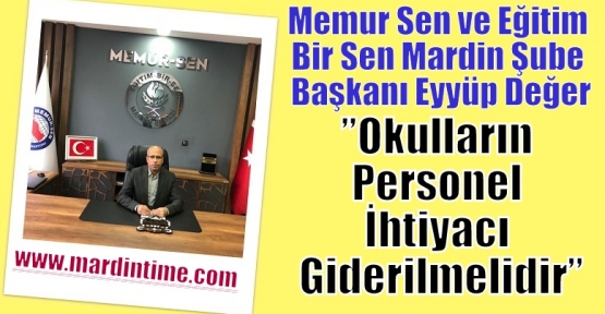  Değer;”Okulların Personel İhtiyacı Giderilmelidir”