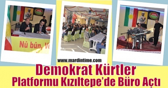 Demokrat Kürtler Platformu Kızıltepe’de Büro Açtı