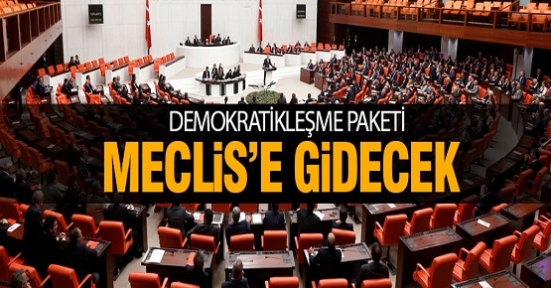 Demokratikleşme paketi Meclis'e geliyor