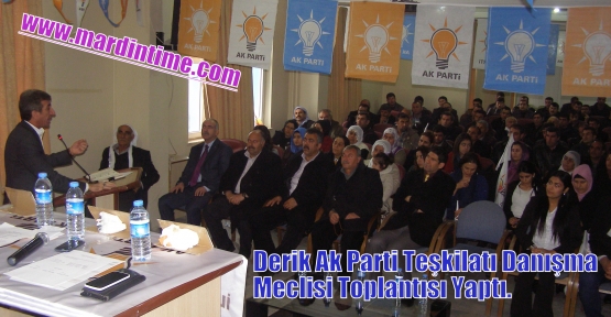 Derik Ak Parti Teşkilatı Danışma Meclisi Toplantısı Yaptı.