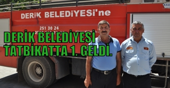 DERİK BELEDİYESİ TATBİKATTA 1. GELDİ.