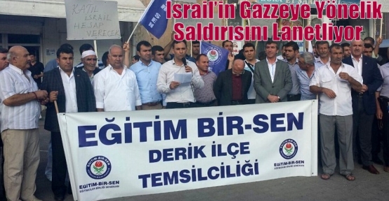 Derik Eğitim Bir Sen:İsrail’in Gazzeye Yönelik Saldırısını Lanetliyor