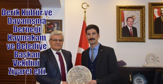 Derik Kültür ve Dayanışma Derneği,Derik Kaymakamı ve Belediye Başkan Vekilini  Ziyaret etti.