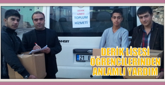 DERİK LİSESİ ÖĞRENCİLERİNDEN ANLAMLI YARDIM 