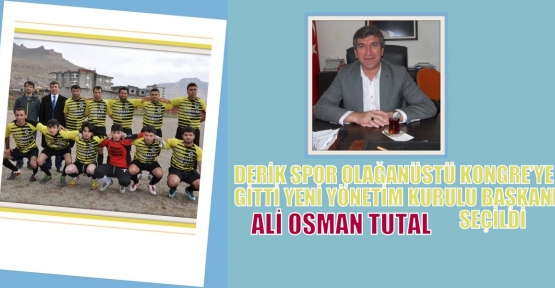 DERİK SPOR  OLAĞANÜSTÜ KONGRE’YE GİTTİ