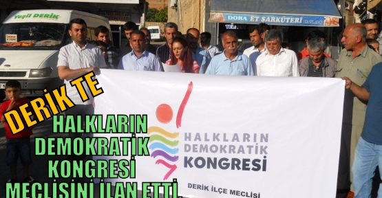     DERİK TE HDK (HALKLARIN DEMOKRATİK KONGRESİ) MECLİSİNİ İLAN ETTİ.