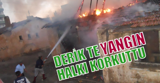 DERİK TE YANGIN  HALKI KORKUTTU