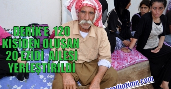 DERİK’E  120 KİŞİDEN OLUŞAN  20 EZİDİ  AİLESİ YERLEŞTİRİLDİ 