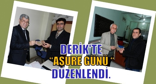 DERİK'TE  “AŞURE GÜNÜ “ DÜZENLEDİ.