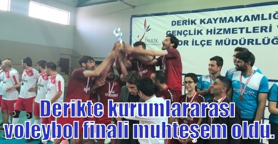 Derikte kurumlararası voleybol finali muhteşem oldu.