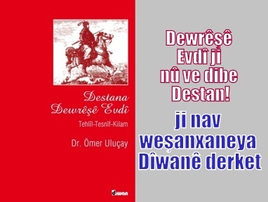 Dewrêşê Evdî ji nû ve dibe Destan!