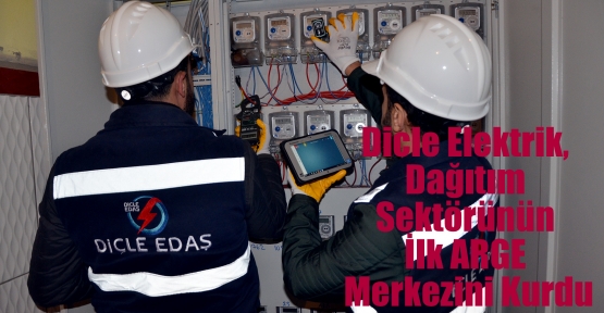 Dicle Elektrik, Dağıtım Sektörünün İlk ARGE Merkezini Kurdu