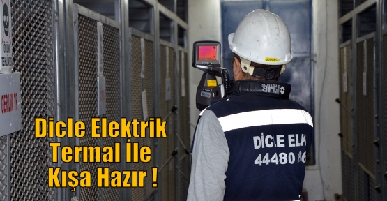 Dicle Elektrik Termal İle Kışa Hazır !