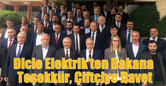 Dicle Elektrik’ten Bakana Teşekkür, Çiftçiye Davet