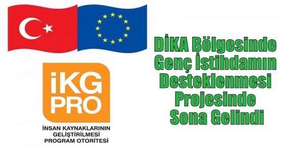 DİKA Bölgesinde Genç İstihdamın Desteklenmesi Projesinde Sona Gelindi