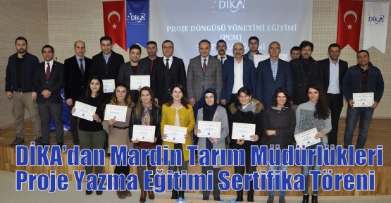 DİKA’dan Mardin Tarım Müdürlükleri Proje Yazma Eğitimi Sertifika Töreni