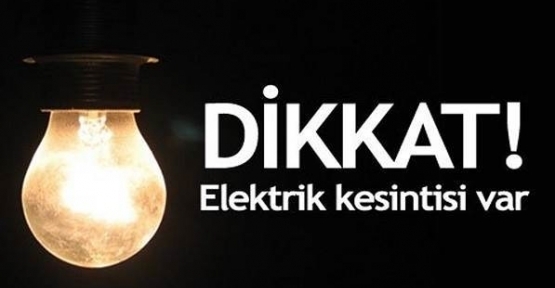Dikkat Kızızltepe'de Elektrik Kesintisi Var