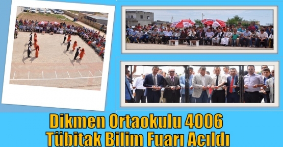 Dikmen Ortaokulu 4006 Tübitak Bilim Fuarı Açıldı
