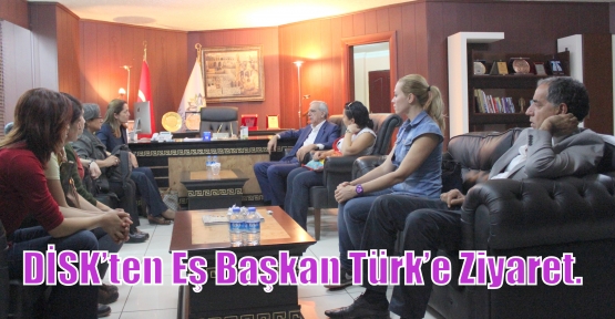 DİSK’ten Eş Başkan Türk’e Ziyaret. 