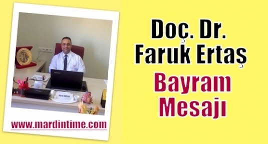 Doç. Dr. Faruk Ertaş'ın Bayram Mesajı