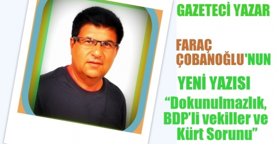 Dokunulmazlık, BDP’li vekiller ve Kürt Sorunu
