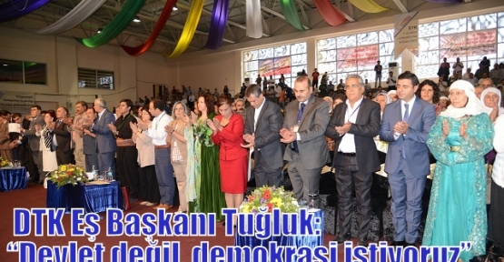 DTK Eş Başkanı Tuğluk: “Devlet değil, demokrasi istiyoruz”
