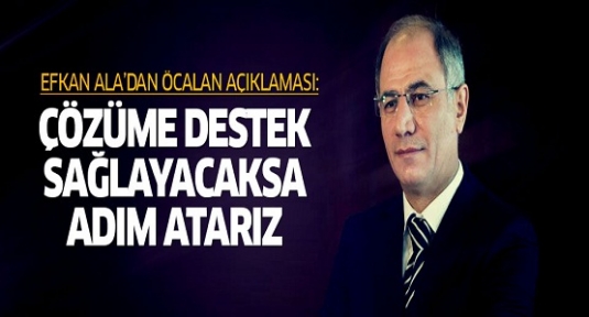 Efkan Ala'dan Öcalan açıklaması