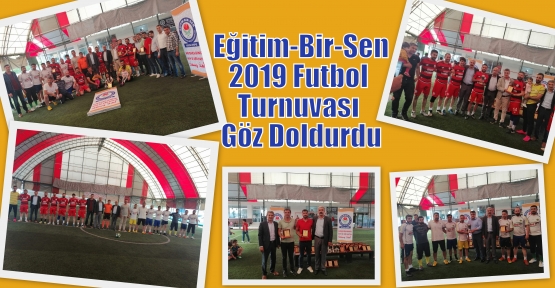  Eğitim-Bir-Sen 2019 Futbol Turnuvası Göz Doldurdu