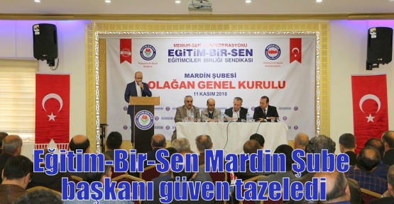 Eğitim-Bir-Sen Mardin Şube başkanı güven tazeledi