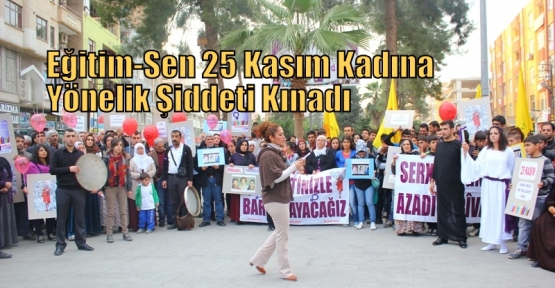 Eğitim-Sen 25 Kasım Kadına Yönelik Şiddeti Kınadı 