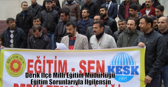 Eğitim Sen: Derik İlçe Milli Eğitim Müdürlüğü Eğitim Sorunlarıyla İlgilensin