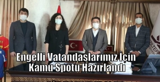 Engelli Vatandaşlarımız İçin Kamu Spotu Hazırlandı